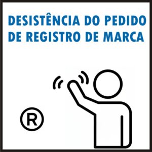 Assessoria Completa Desistência do Pedido de Registro da Marca