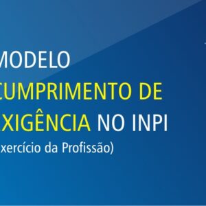 Modelo Cumprimento de Exigência no INPI - Exercício Profissional